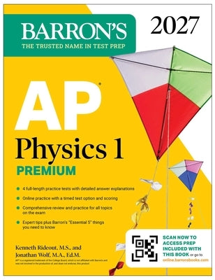 AP Physics 1 Premium, 2027: Prep Book with 4 Practice Tests + Comprehensive Review + Online Practice by Rideout, Kenneth, M. S.