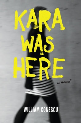 Kara Was Here by Conescu, William