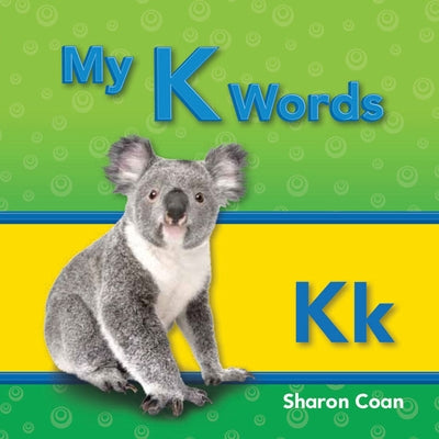 My K Words by Coan, Sharon