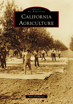 California Agriculture by Desmarais, Patti