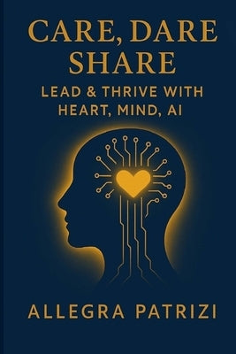 Care, Dare, Share by Patrizi, Allegra
