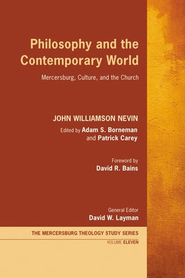Philosophy and the Contemporary World by Nevin, John Williamson