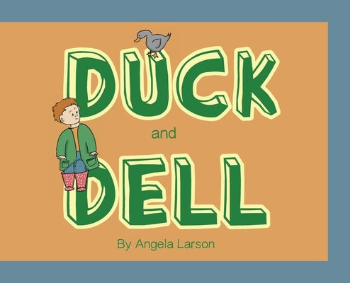Duck and Dell by Larson, Angela