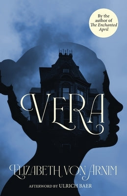 Vera (Warbler Classics Annotated Edition) by Von Arnim, Elizabeth