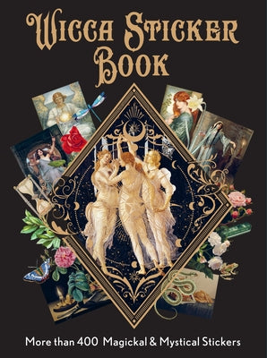 Wicca Sticker Book: More Than 400 Magickal & Mystical Stickers by Union Square & Co
