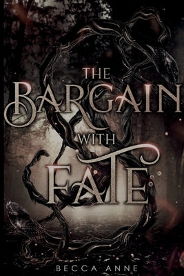 The Bargain with Fate by Anne, Becca