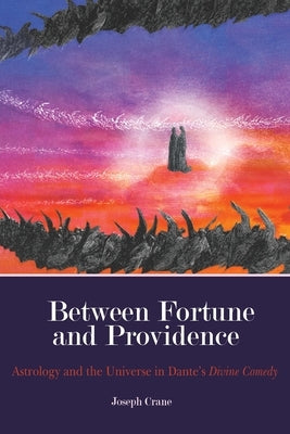 Between Fortune and Providence by Crane, Joseph