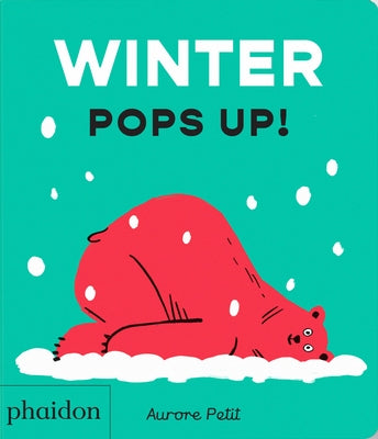 Winter Pops Up! by Petit, Aurore