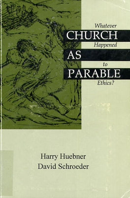Church as Parable by Huebner, Harry J.