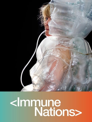 Immune Nations: The Art and Science of Global Vaccination by Loveless, Natalie