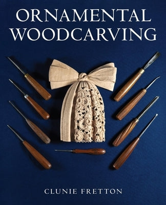 Ornamental Woodcarving by Fretton, Clunie