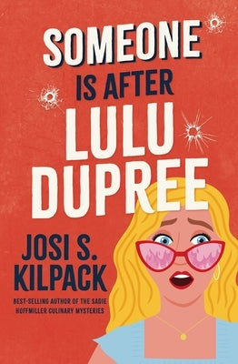 Someone Is After Lulu Dupree: Volume 1 by Kilpack, Josi S.