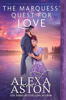 The Marquess' Quest for Love by Aston, Alexa