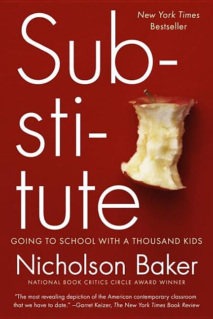 Substitute: Going to School with a Thousand Kids by Baker, Nicholson