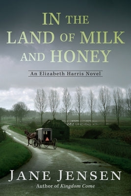 In the Land of Milk and Honey by Jensen, Jane