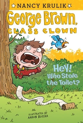 Hey! Who Stole the Toilet? by Krulik, Nancy