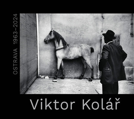 Viktor Kolár: Ostrava: 1963-2024 by Kolar, Viktor