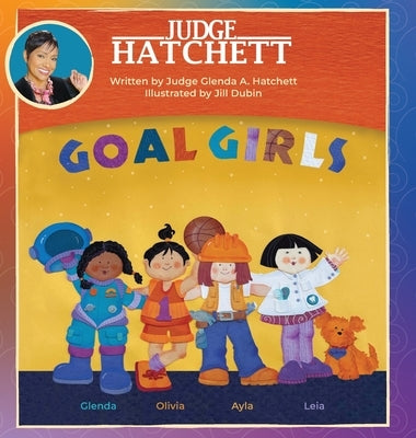 Goal Girls by Hatchett, Judge Glenda a.
