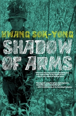 The Shadow of Arms by Sok-Yong, Hwang