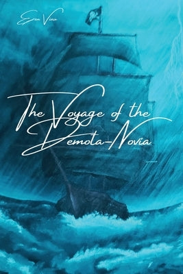 The Voyage of the Demota Novia by Viau, Eren