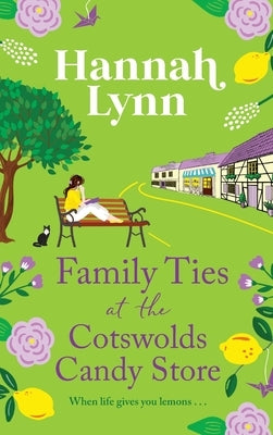 Family Ties at the Cotswolds Candy Store by Lynn, Hannah