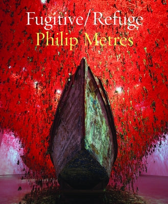Fugitive/Refuge by Metres, Philip