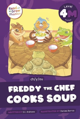 Freddy the Chef Cooks Soup: Level 4m (Ch/Y/Ou) by Andrews, E. C.