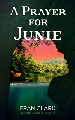 A Prayer For Junie by Clark, Fran