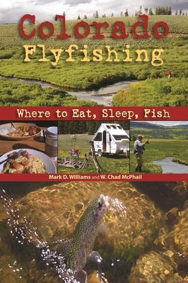Colorado Flyfishing by Williams, Mark D.