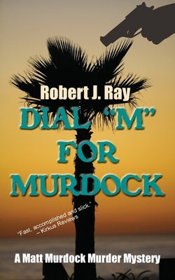 Dial M for Murdock by Ray, Robert J.