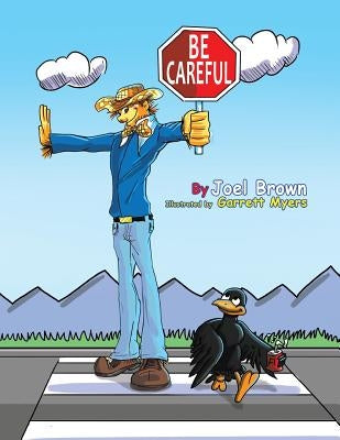 Be Careful by Brown, Joel