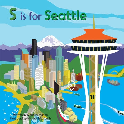 S Is for Seattle by Kernahan, Maria