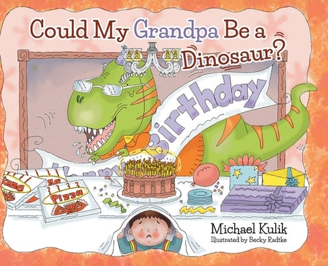 Could My Grandpa Be a Dinosaur? by Kulik, Michael