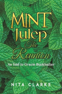 Mint Julep: The Reunion by Clarke, Nita