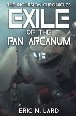 Exile of the Pan Arcanum by Lard, Eric N.