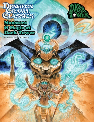 DCC Rpg: Monsters & Magic of Dark Tower by Tesic, Mihailo