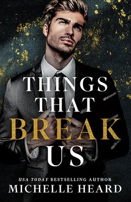 Things That Break Us by Heard, Michelle