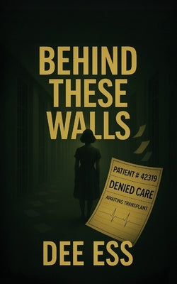 Behind These Walls by Ess, Dee