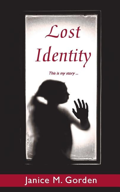 Lost Identity by Gorden, Janice