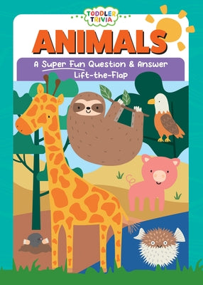 Animals: A Super Fun Question & Answer Lift-The-Flap by Flowerpot Press