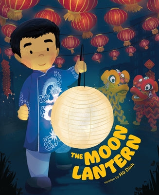 The Moon Lantern by Dinh, HÃ 