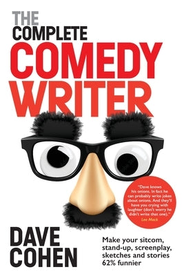 The Complete Comedy Writer by Cohen, Dave