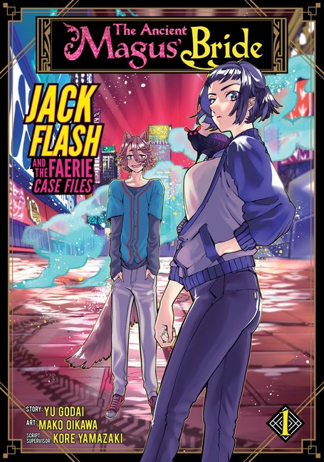 The Ancient Magus' Bride: Jack Flash and the Faerie Case Files Vol. 1 by Yamazaki, Kore