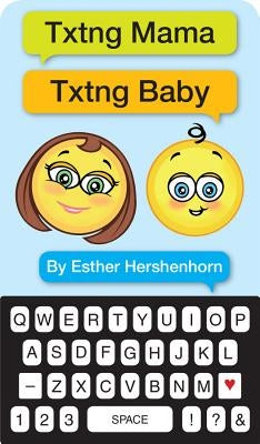 Txtng Mama Txtng Baby by Hershenhorn, Esther