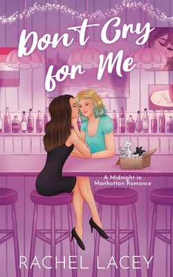 Don't Cry for Me by Lacey, Rachel