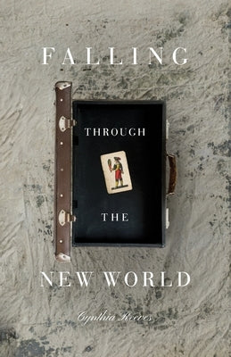Falling Through the New World by Reeves, Cynthia
