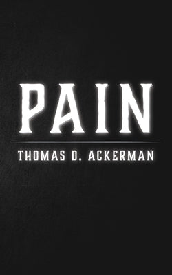 Pain by Ackerman, Thomas D.