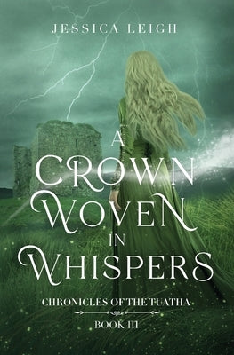 A Crown Woven in Whispers by Leigh, Jessica
