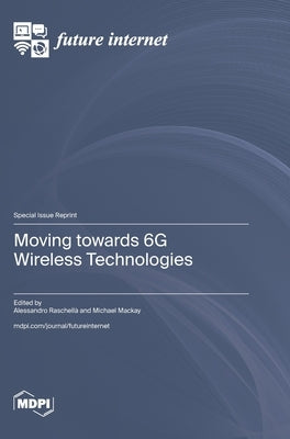 Moving towards 6G Wireless Technologies by RaschellÃ , Alessandro
