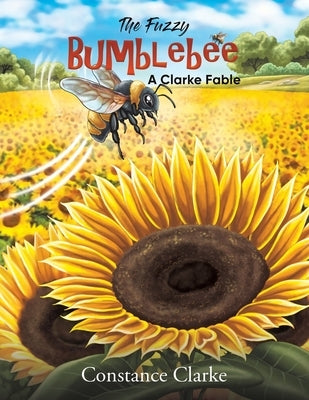 The Fuzzy Bumblebee by Clarke, Constance